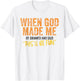 When God Made Me He Grinned and Said This Will Be Fun T-Shirt - T-Shirt | White