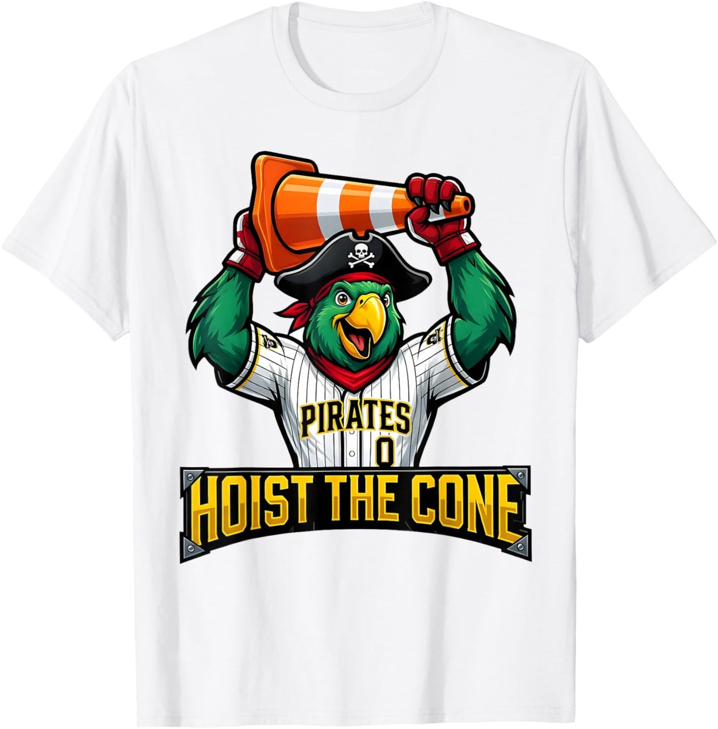 Pirates Hoist The Cone - Funny Saying Baseball Women T-Shirt - T-Shirt | White