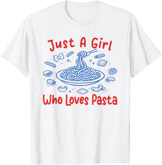 Just A Girl Who Loves Pasta Lover Italian Food Toddler Kids T-Shirt - T-Shirt | White