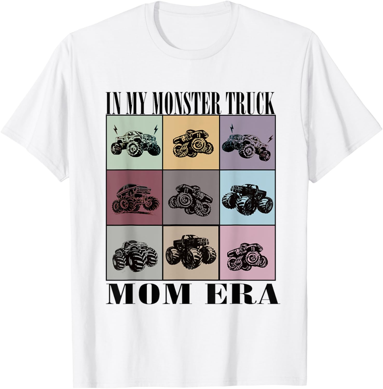 In My Monster Trucks Mom Era T-Shirt - T-Shirt | White