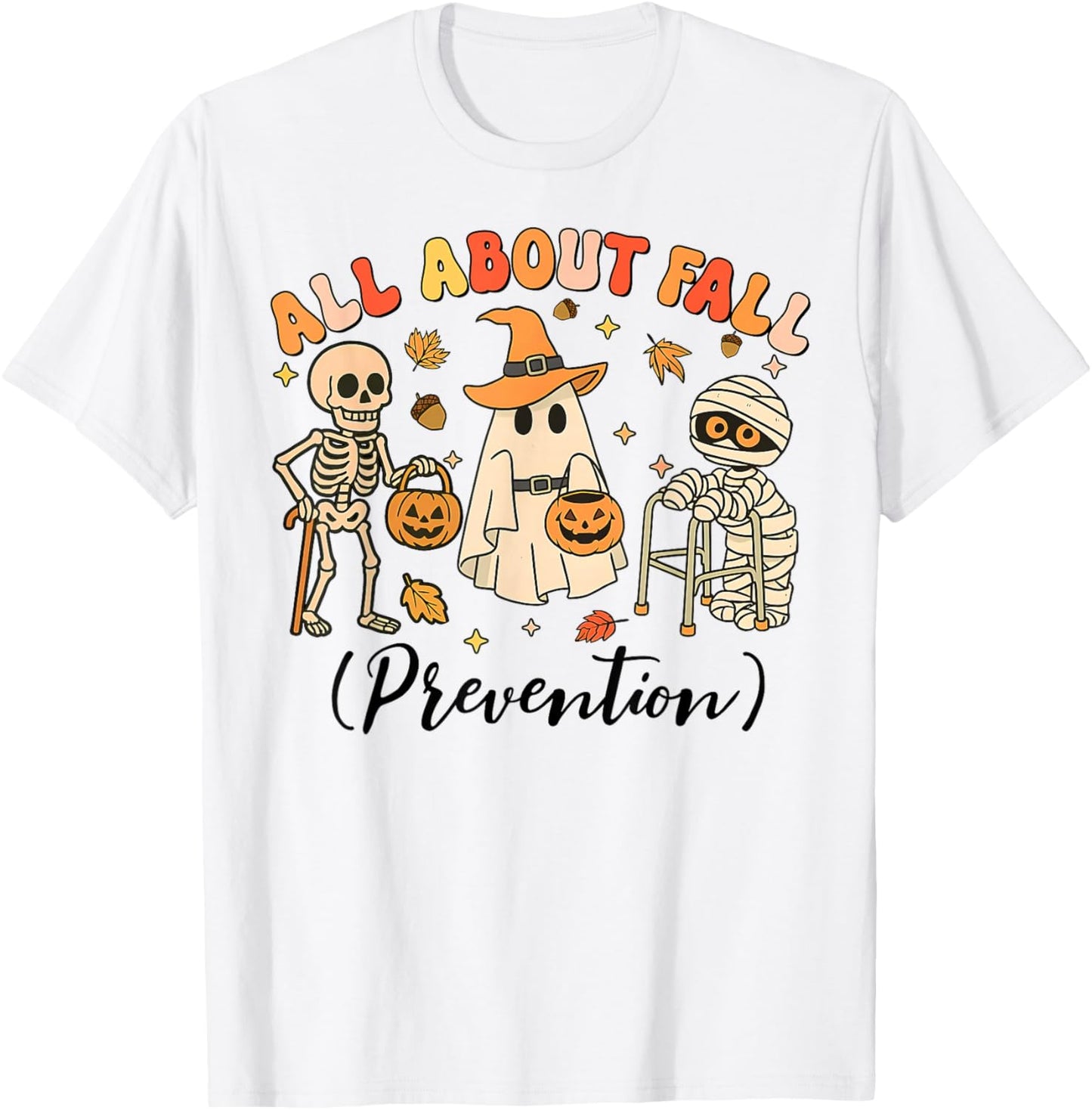 Ghost All About Fall Prevention Fall Physical Therapy PT OT T-Shirt - T-Shirt | White