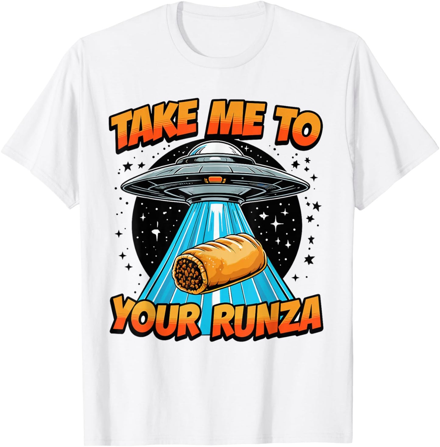 Take Me to Your Runza UFO Abduction Midwest Nebraska Runza T-Shirt - T-Shirt | White