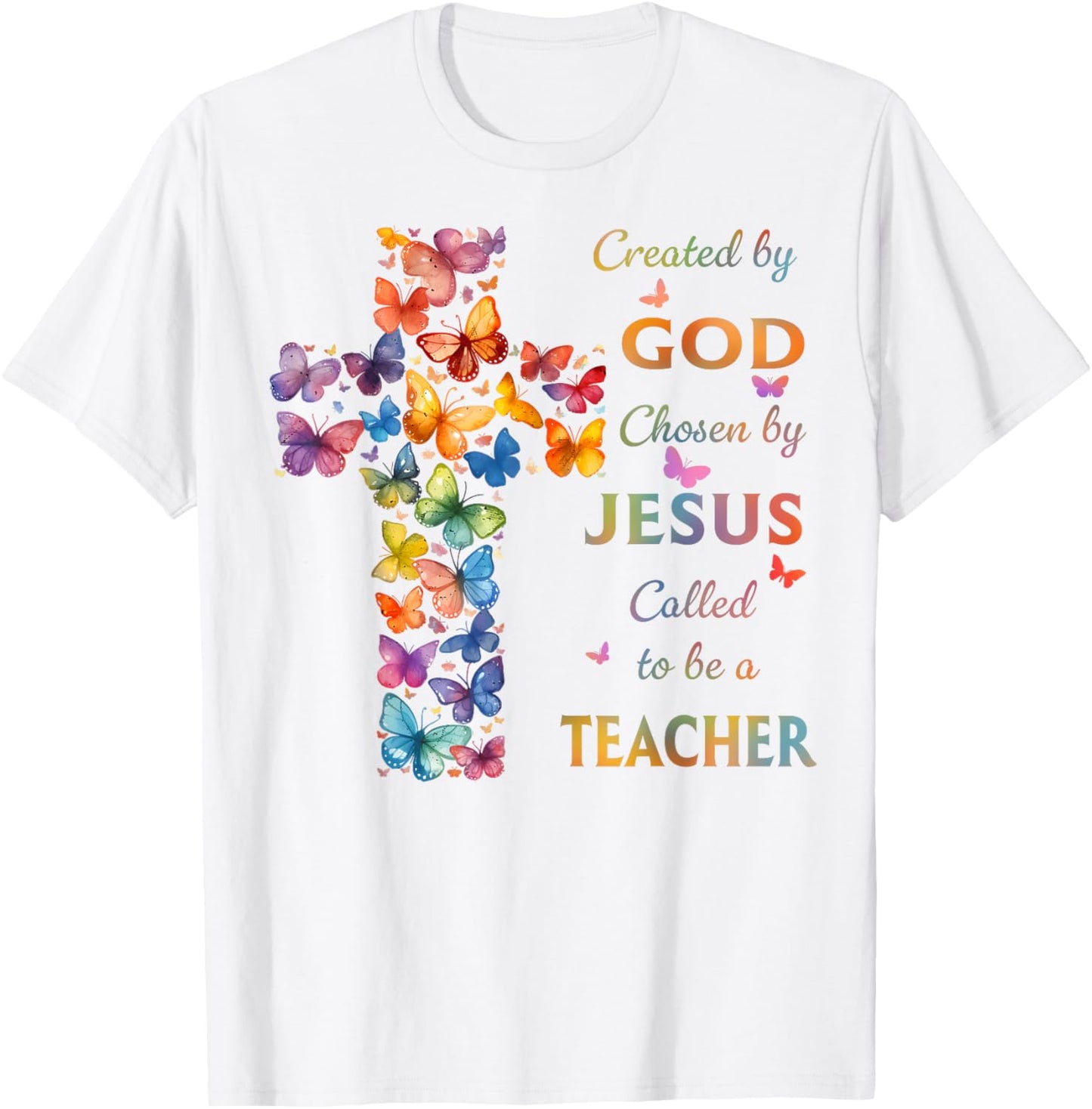 Created By God Called To Teach Butterfly Cross Christian T-Shirt - T-Shirt | White