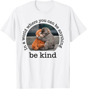 Monkey Punch in the World Where You can be Anything Be Kind T-Shirt - T-Shirt | White