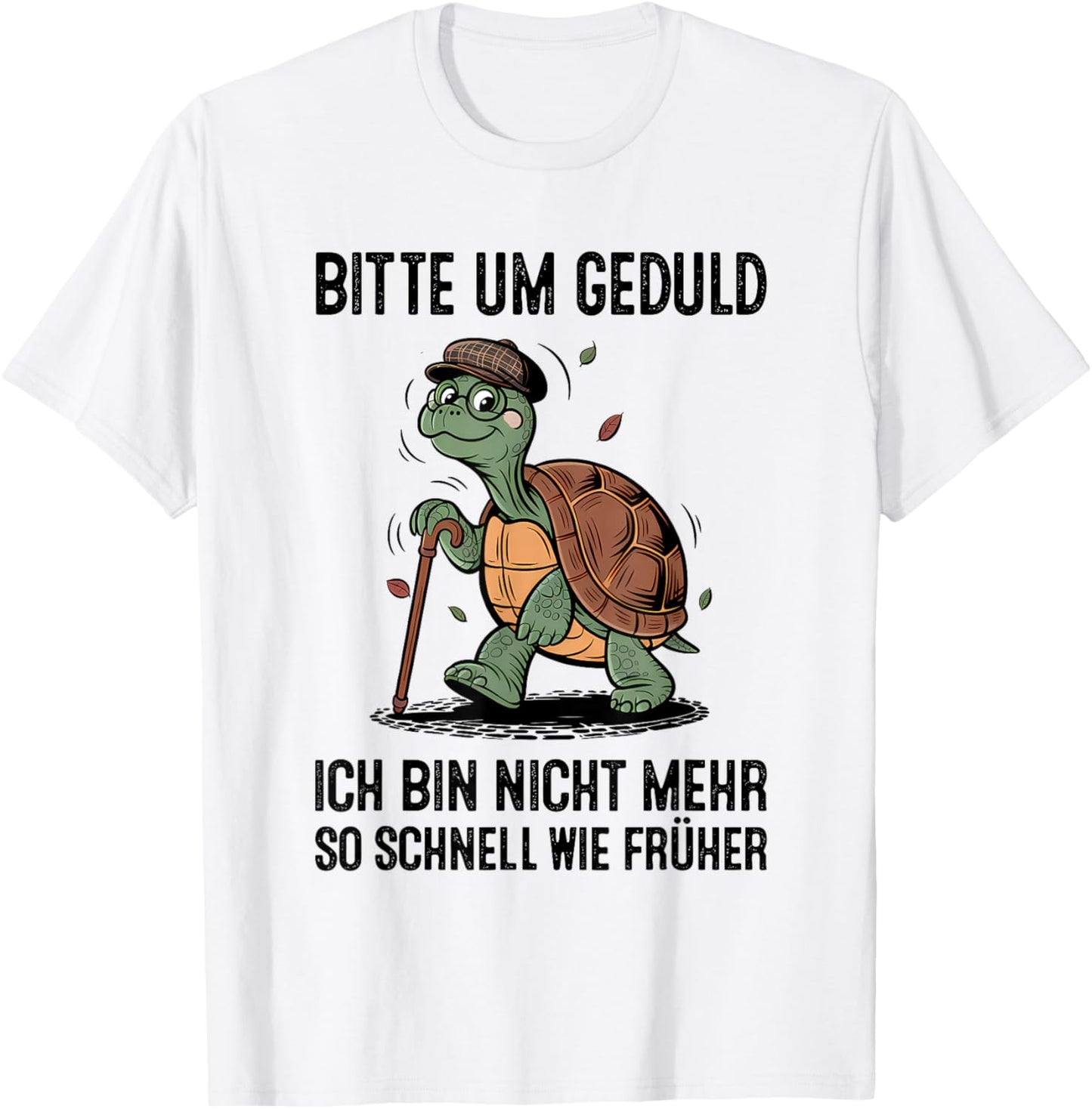 with German Text "Bitte um Geduld ich Bin Nicht mehr so schnell wie früher" [ T-Shirt - T-Shirt | White