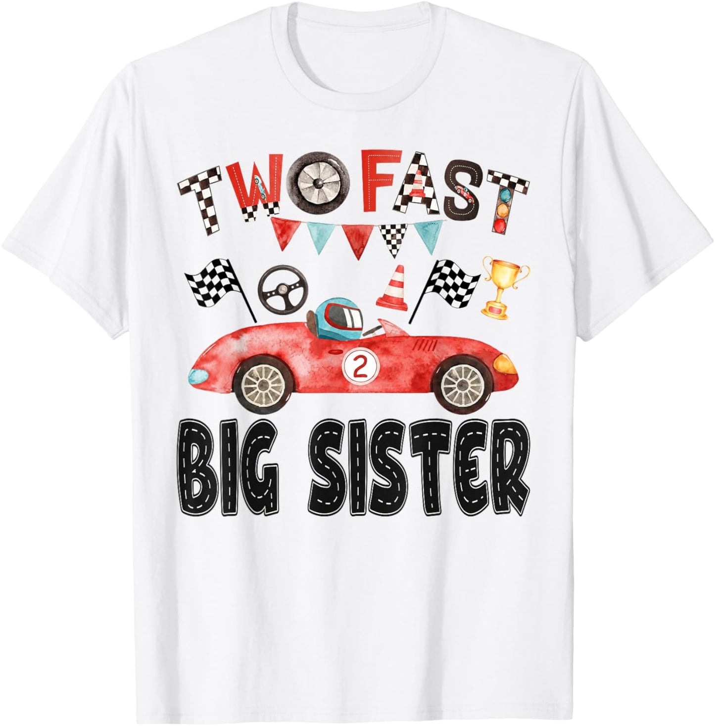 Two Fast Big Sister of The Birthday Boy Racing Car Party T-Shirt - T-Shirt | White