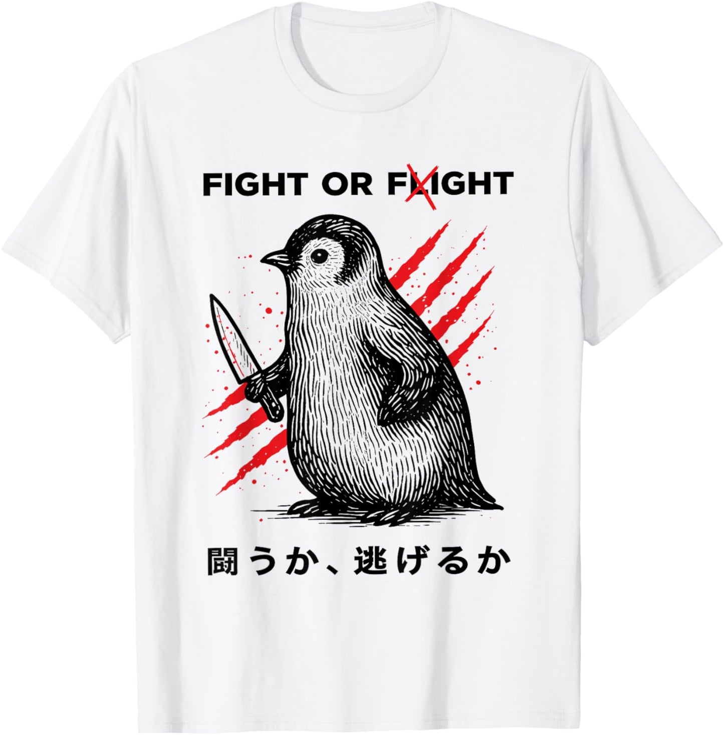 Fight Or Flight Penguin Dark Humor Japanese Meme Quote T-Shirt - T-Shirt | White