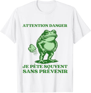 Attention Danger Je Pète Souvent sans Prévenir Humour Cadeau T-Shirt - T-Shirt | White