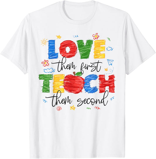 Love them First Teach them Second Special Education Autism T-Shirt - T-Shirt | White