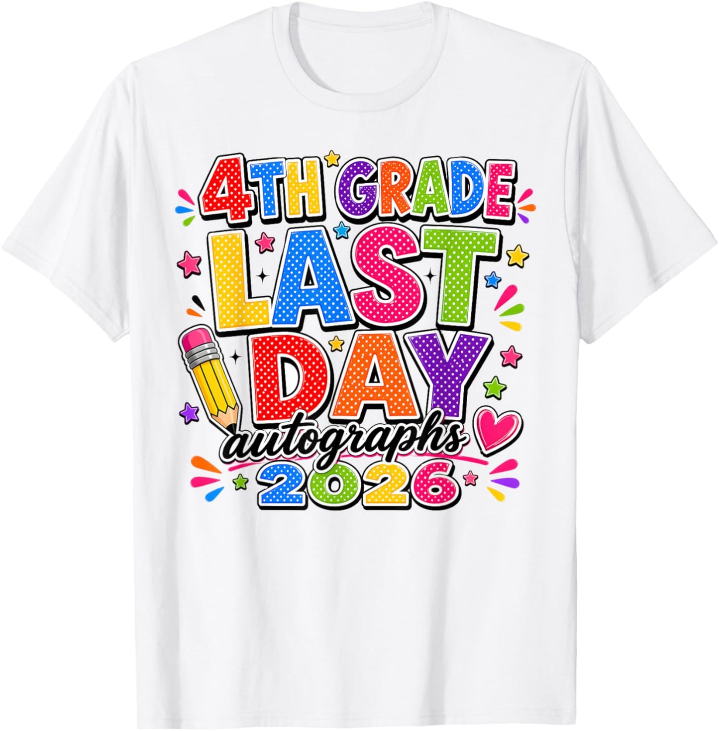 Last Day of School Autographs 2025-2026 4th Grade Graduation T-Shirt - T-Shirt | White