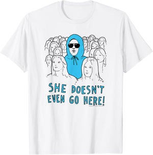 Mean Girls She Doesn't Even Go Here Drawing Y2K Teen Movie T-Shirt - T-Shirt | White