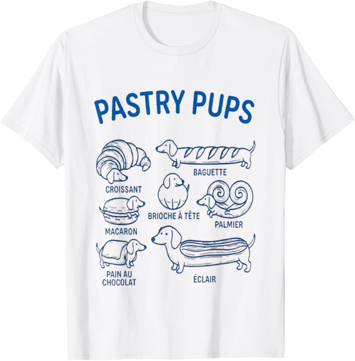 Pastry Pups Cute Dachshund French breads Weiner Dog T-Shirt - T-Shirt | White