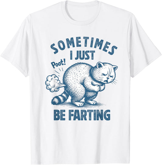 Sometime I Just Be Farting Tummy Hurts Funny Cat Farting T-Shirt - T-Shirt | White