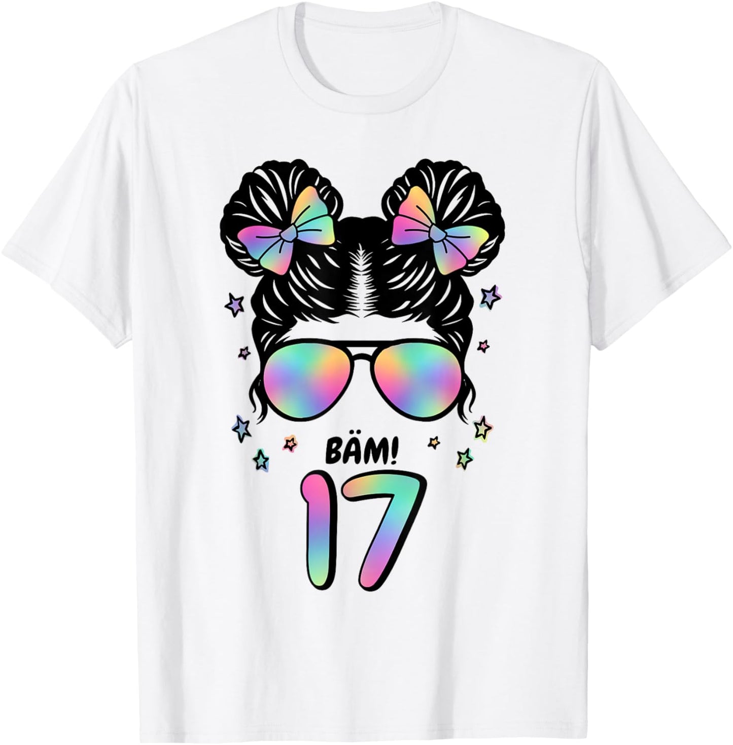 17th Birthday Girl Messy Bun Bäm! 17 T-Shirt - T-Shirt | White