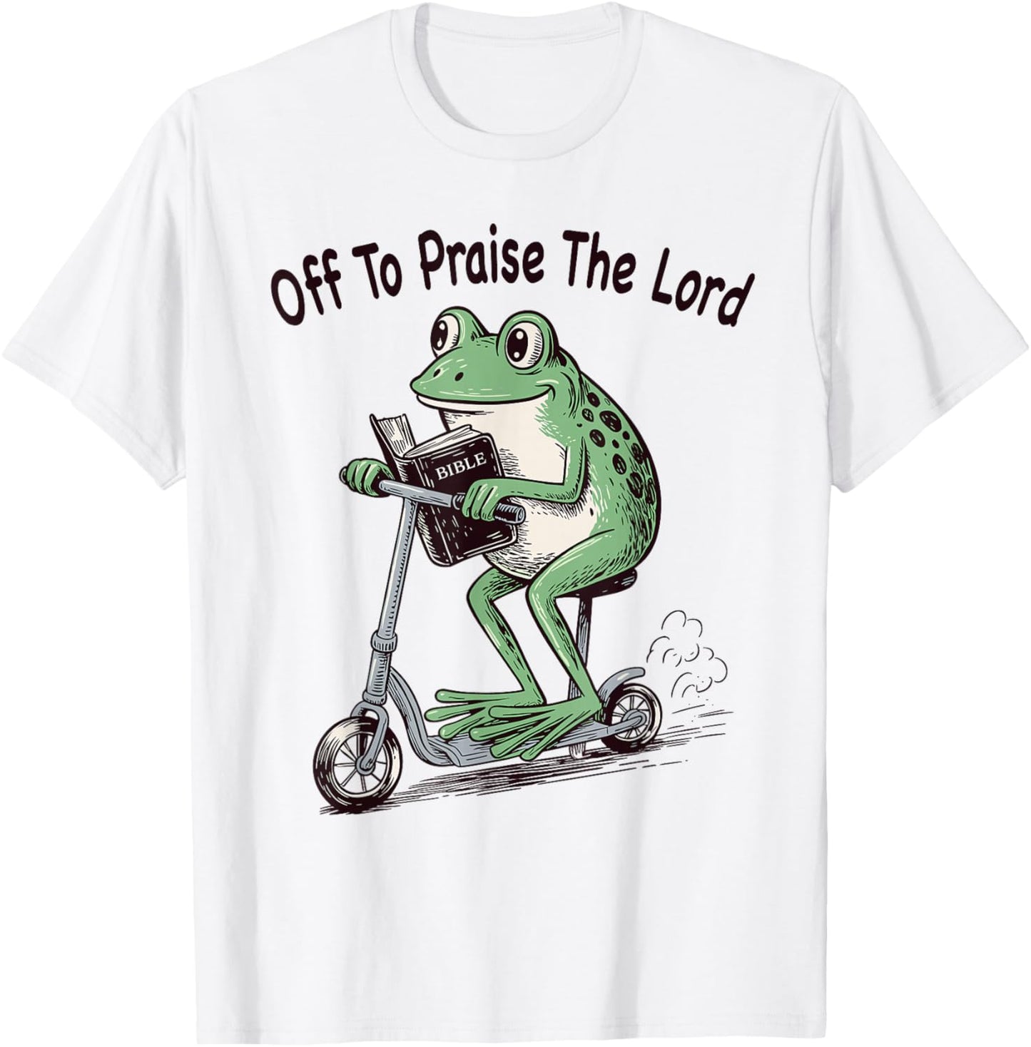 Off to Praise The Lord Frog Humor Funny Christian Meme T-Shirt - T-Shirt | White