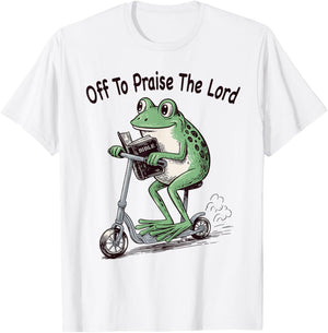 Off to Praise The Lord Frog Humor Funny Christian Meme T-Shirt - T-Shirt | White