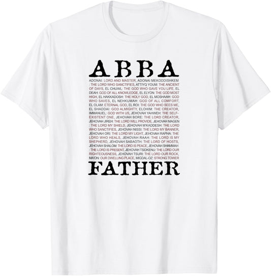 Abba; Father And Other Names of God From The Christian Bible T-Shirt - T-Shirt | White