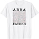 Abba; Father And Other Names of God From The Christian Bible T-Shirt - T-Shirt | White