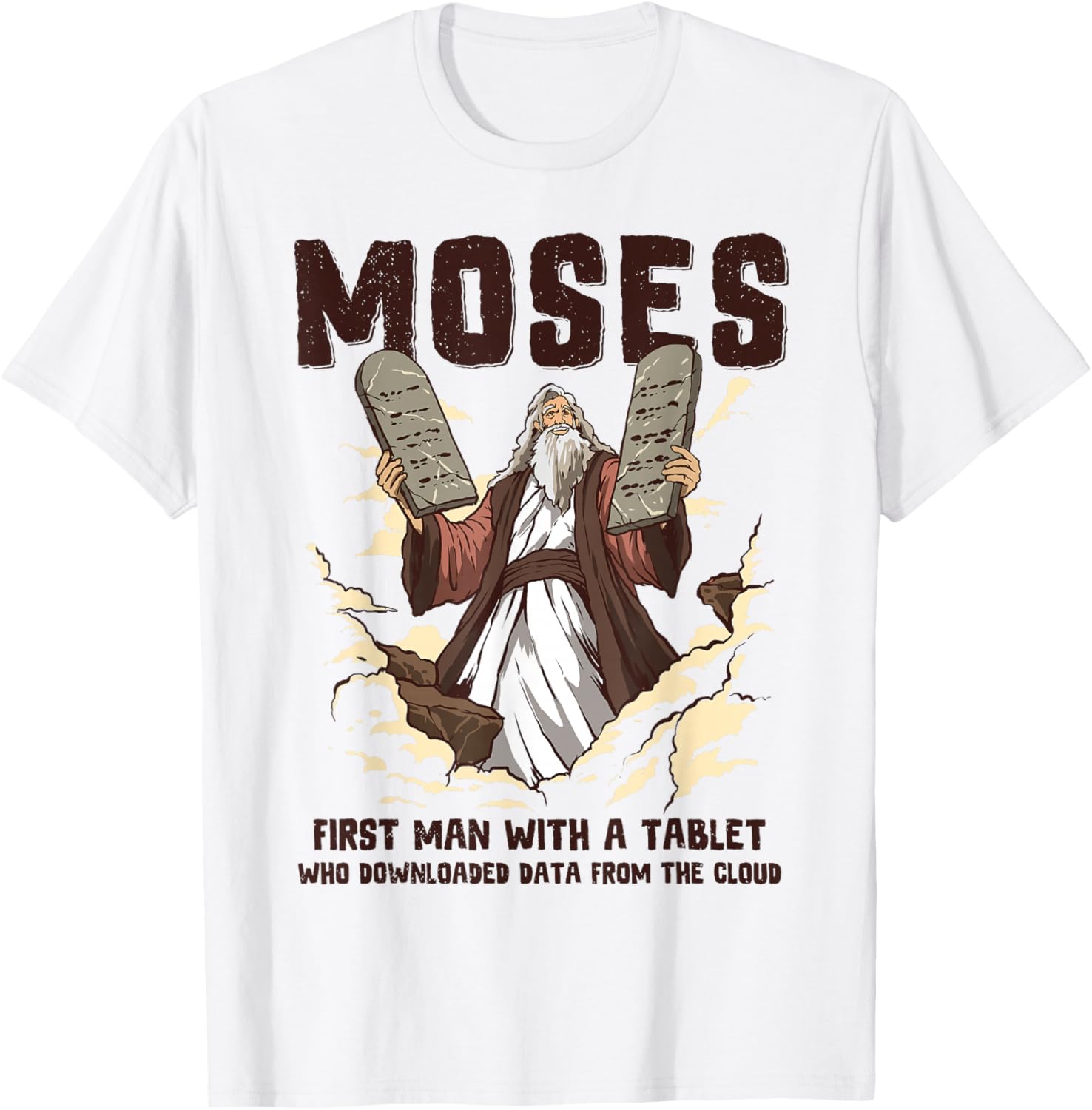 Humorous Tablet Moses Christian Humor Bible Gospel Data Cloud T-Shirt - T-Shirt | White