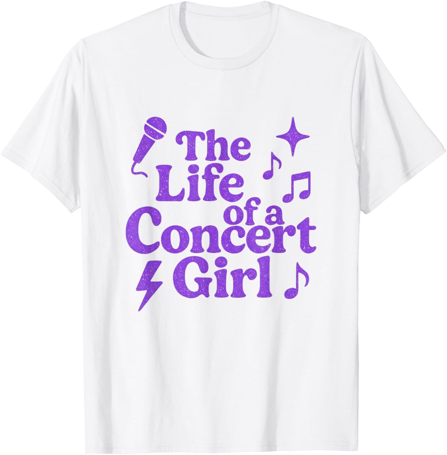 The Life of a Concert Girl Funny Music Concerts Fan Outfit T-Shirt - T-Shirt | White