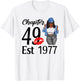 Chapter 49 Est 1977 Black Women 49th Birthday Party T-Shirt - T-Shirt | White