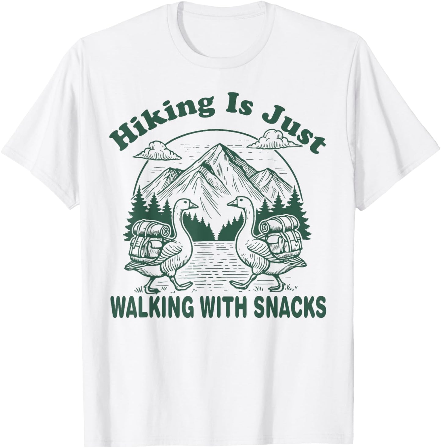 Hiking is Just Walking With Snacks Funny Goose Hiking Retro T-Shirt - T-Shirt | White