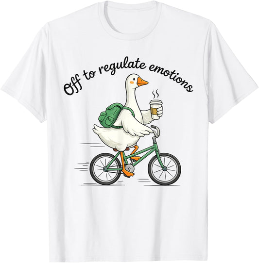 Off to Regulate Emotions Funny Graphic T-Shirt - T-Shirt | White
