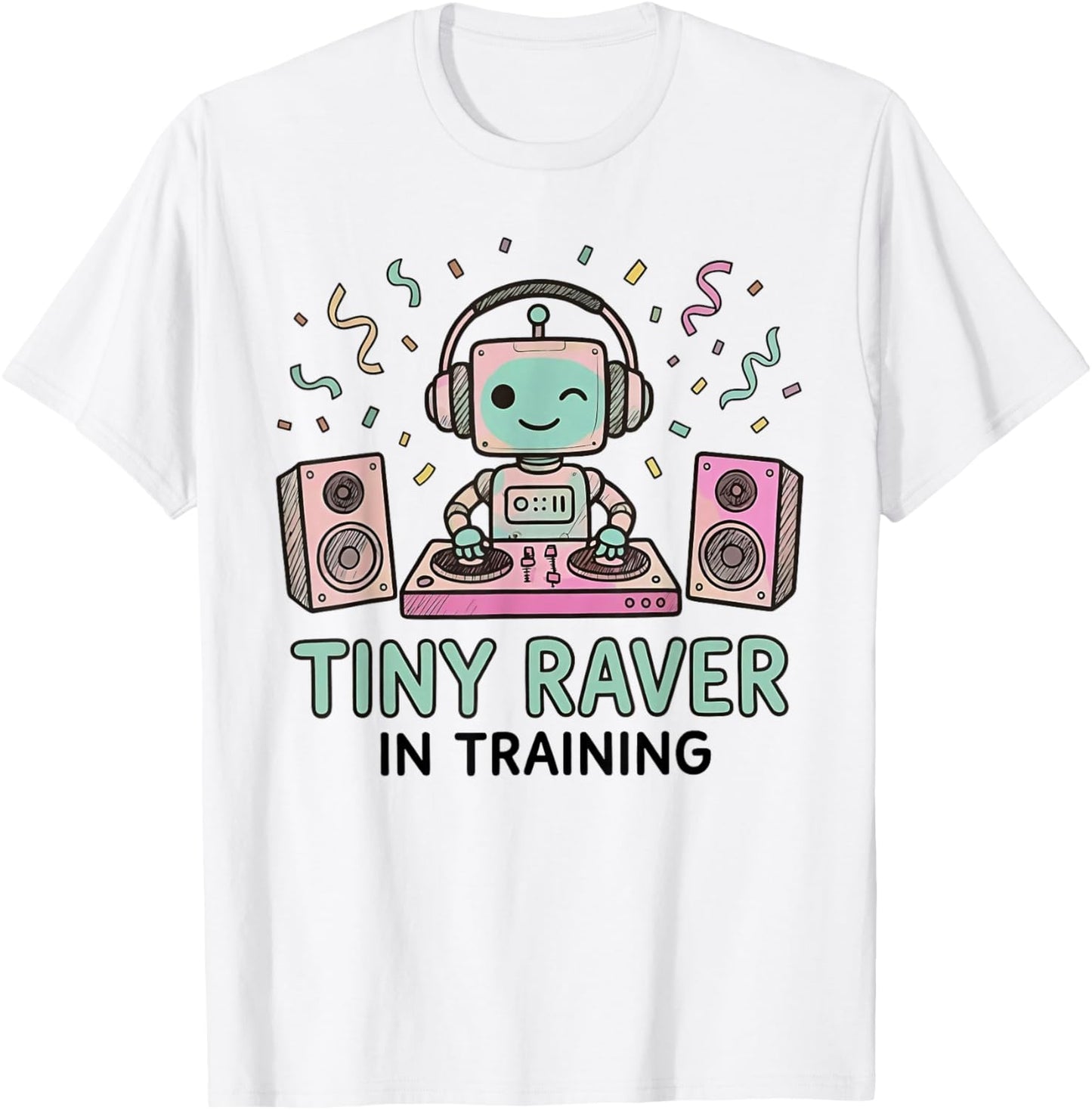 Tiny Raver in Training Funny Robot DJ Music T-Shirt - T-Shirt | White