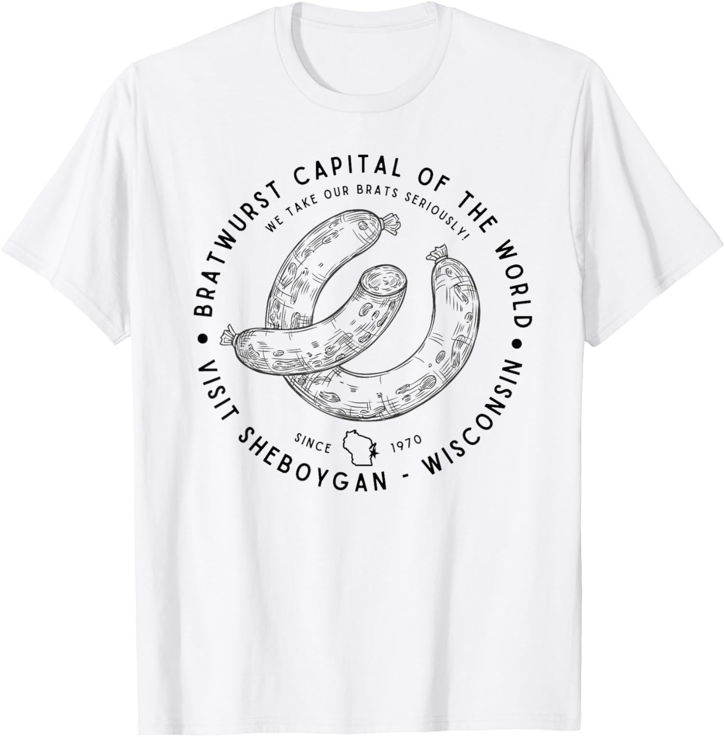 Visit Sheboygan Wisconsin - Bratwurst Capital - Foodie T-Shirt - T-Shirt | White