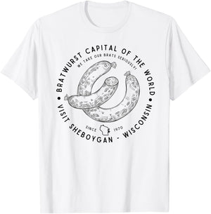 Visit Sheboygan Wisconsin - Bratwurst Capital - Foodie T-Shirt - T-Shirt | White
