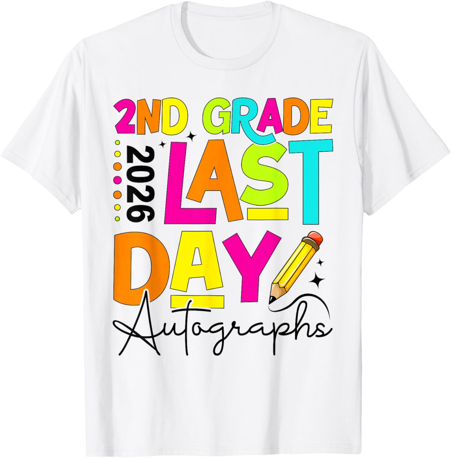 2026 Last Day of School Autograph 2nd Grade Graduation T-Shirt - T-Shirt | White