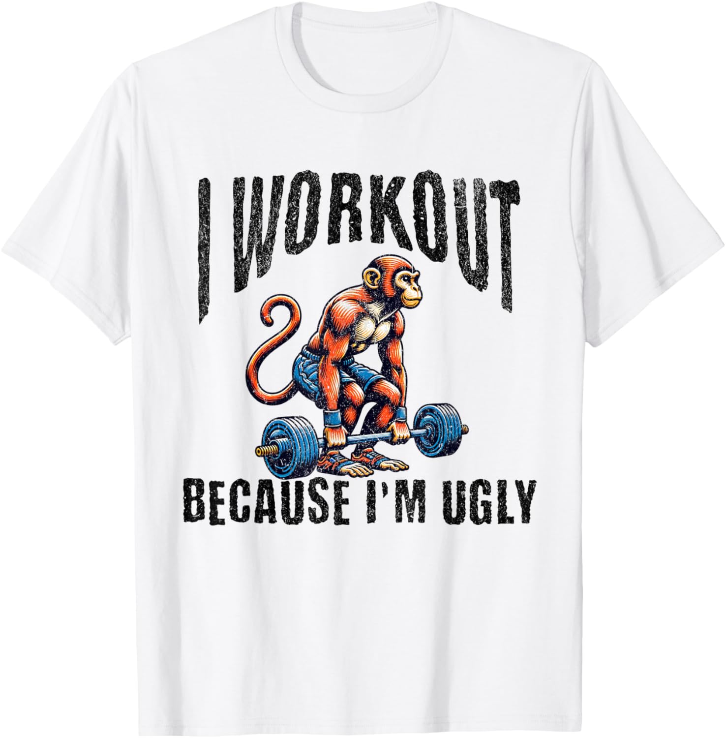 I Workout Because I'm Ugly Motivational T-Shirt - T-Shirt | White