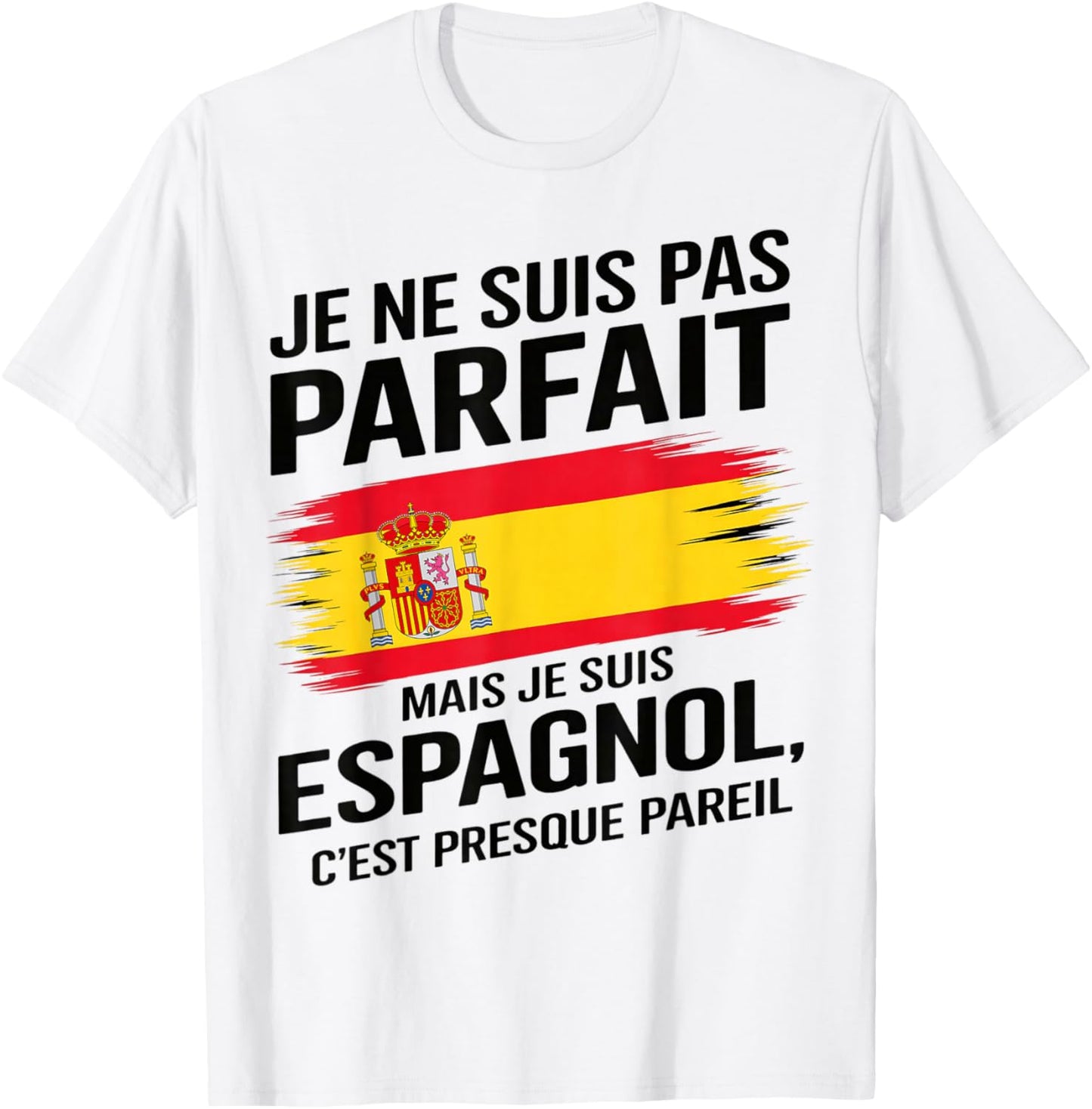 I'm Not Perfect But Spanish Humor Spain Gift T-Shirt - T-Shirt | White