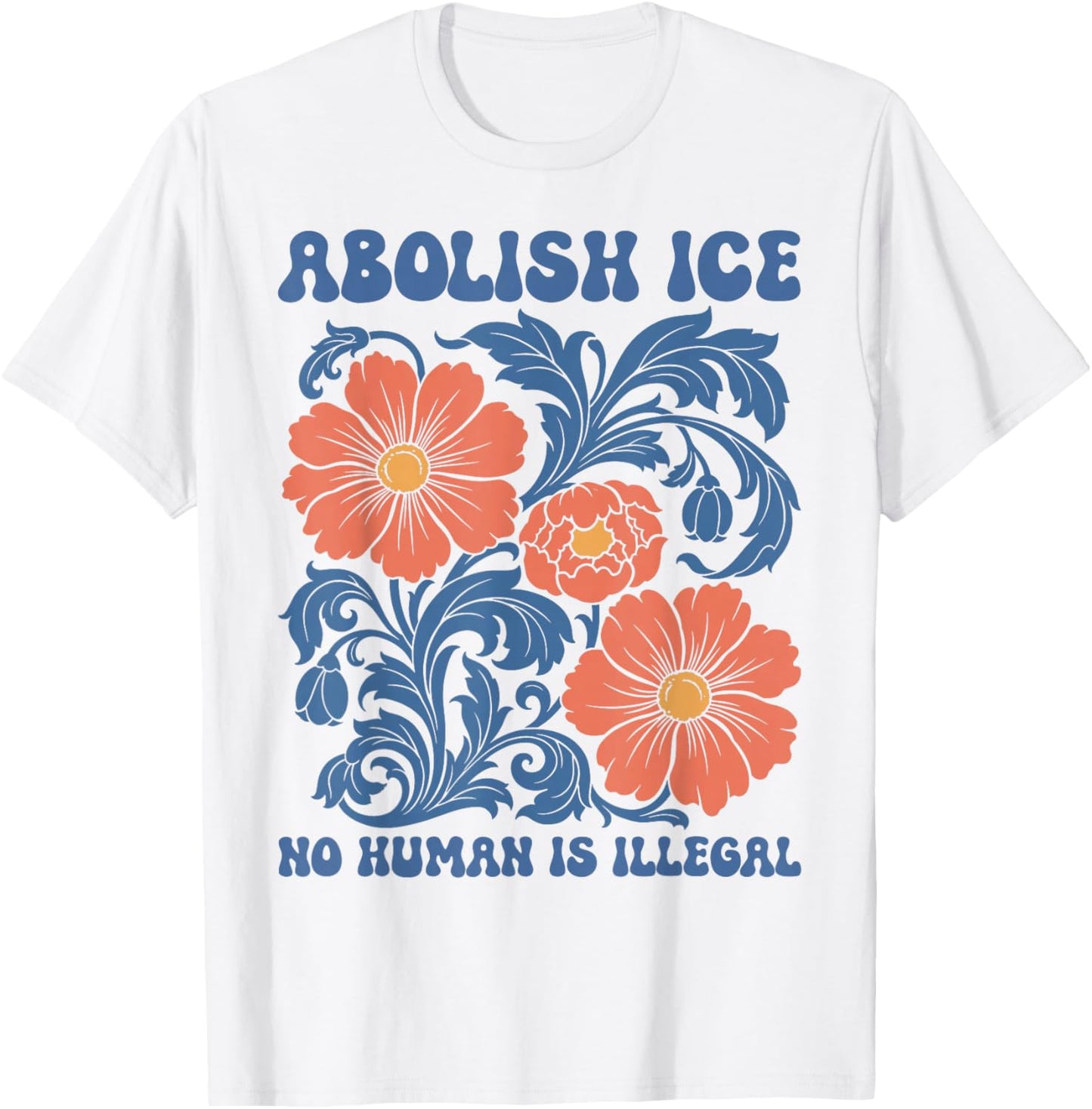 Abolish Ice No Human is Illegal T-Shirt - T-Shirt | White