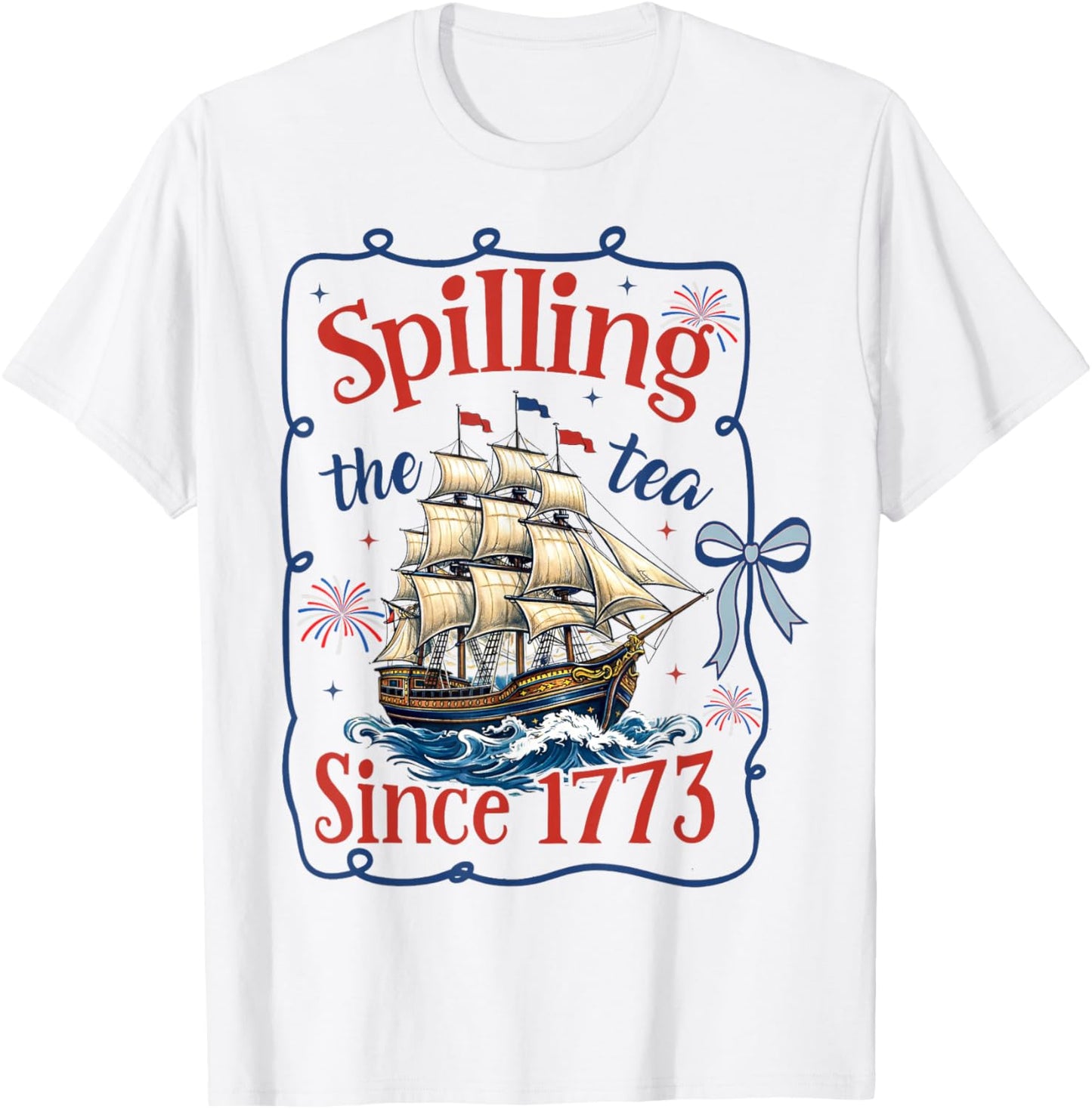 Spilling The Tea Since 1773 Vintage Us History Men Women T-Shirt - T-Shirt | White