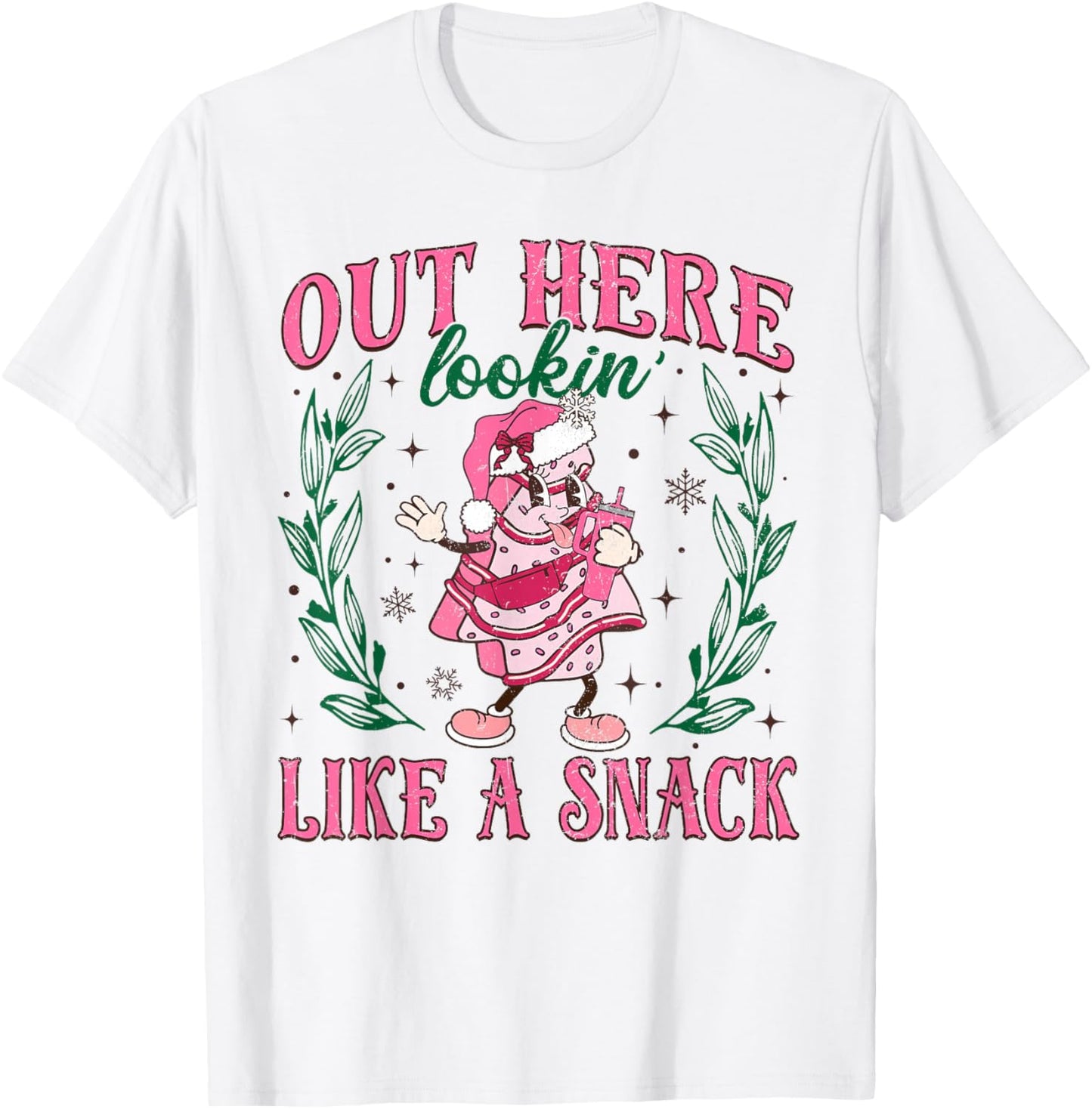 Out Here Lookin Like A Snack Merry Christmas Cake Men Women T-Shirt - T-Shirt | White