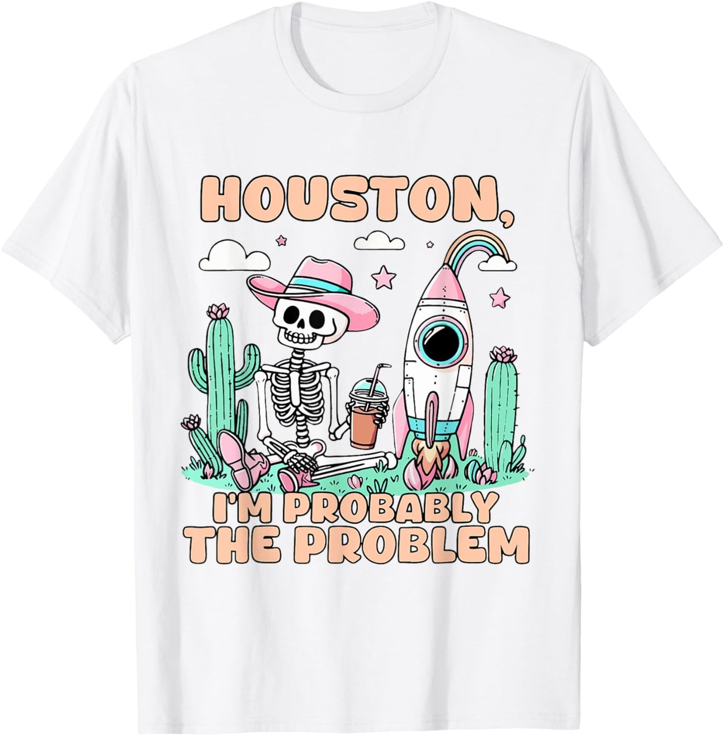 Houston I'm Probably The Problem T-Shirt - T-Shirt | White