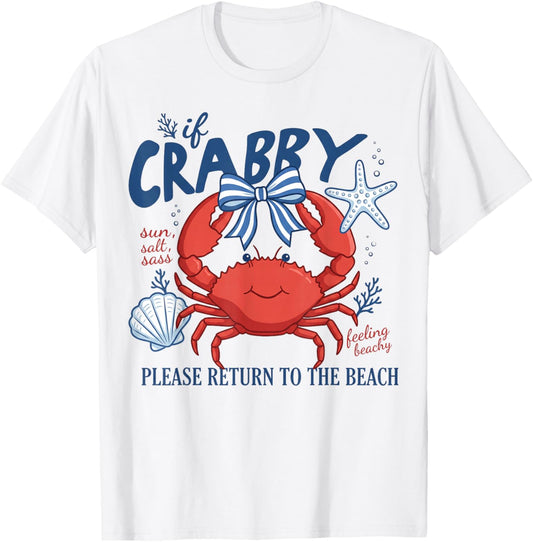 If Crabby Please Return to The Beach Summer Sunshine Girl T-Shirt - T-Shirt | White
