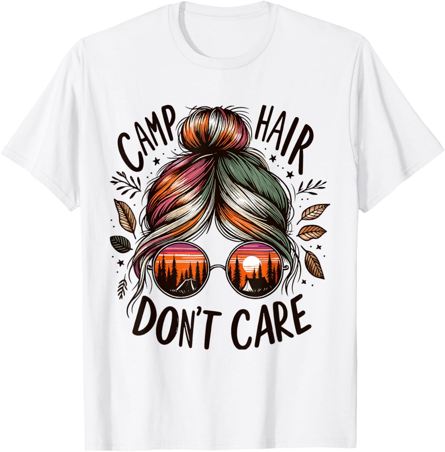 Camp Hair Don't Care Messy Bun Funny Camping Camper Women T-Shirt - T-Shirt | White