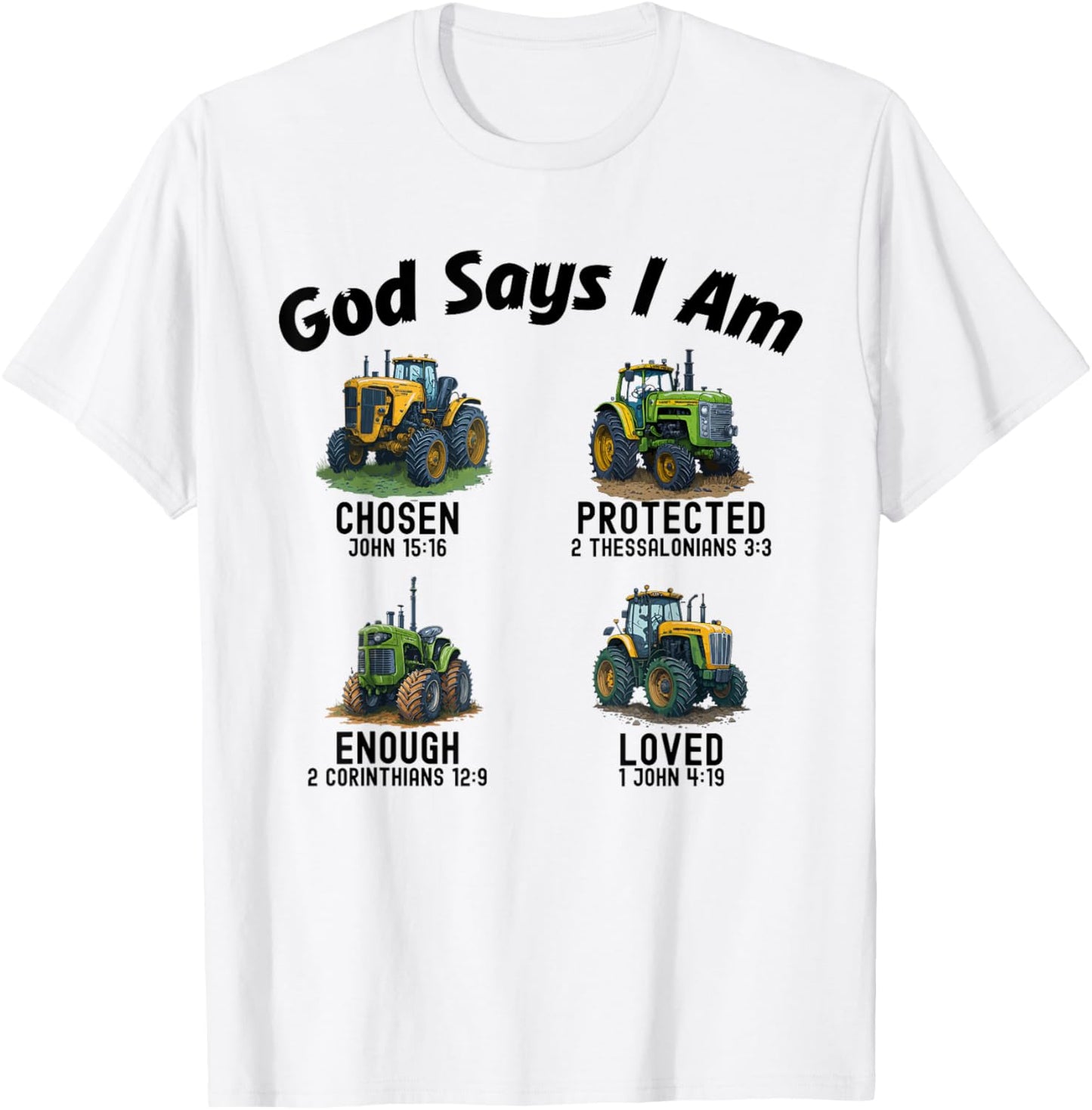 God Says I Am Tractor Truck Toddler Kids Farm Bible Verse T-Shirt - T-Shirt | White