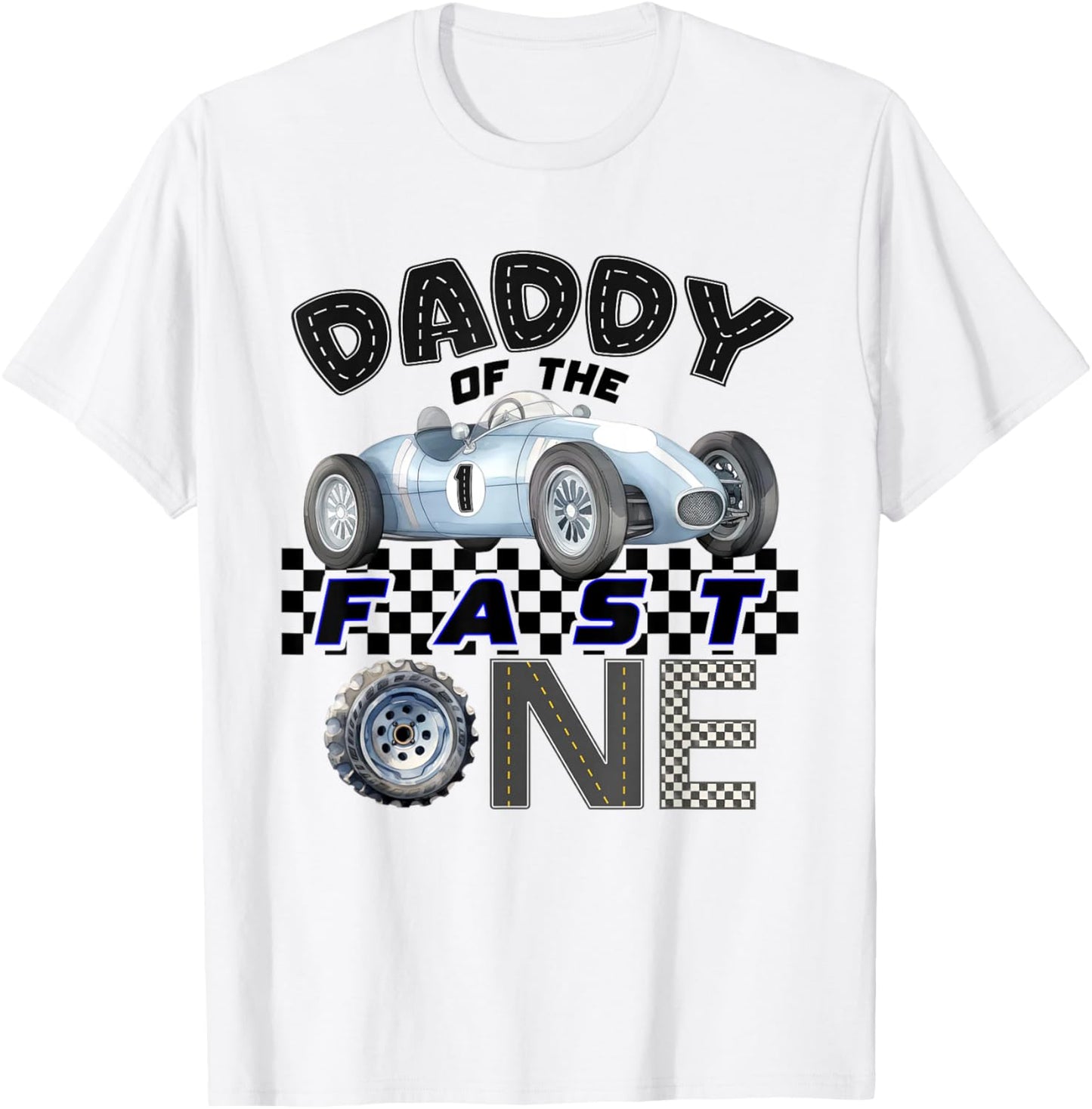 Daddy of The Fast One Birthday 1st Race Car Family T-Shirt - T-Shirt | White