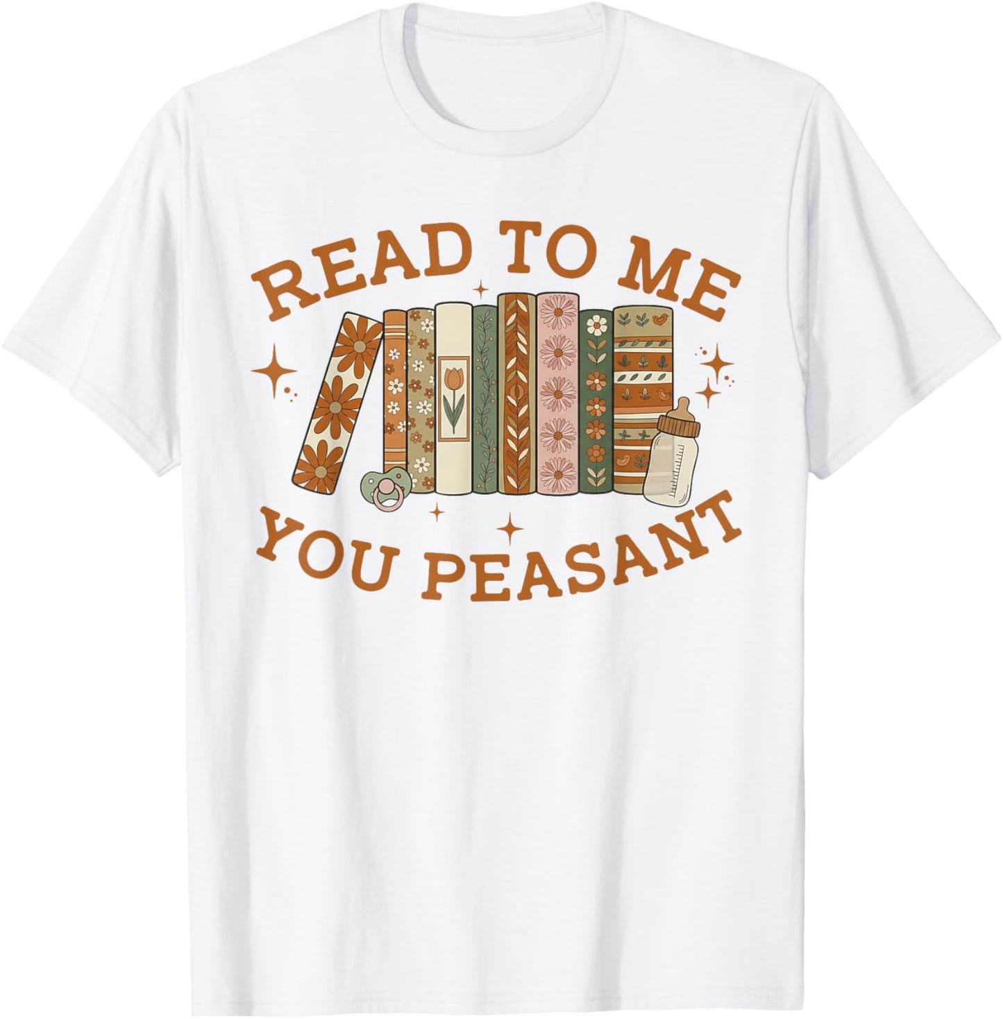 Read to Me You Peasant Funny Book Lover Bookish Baby T-Shirt - T-Shirt | White