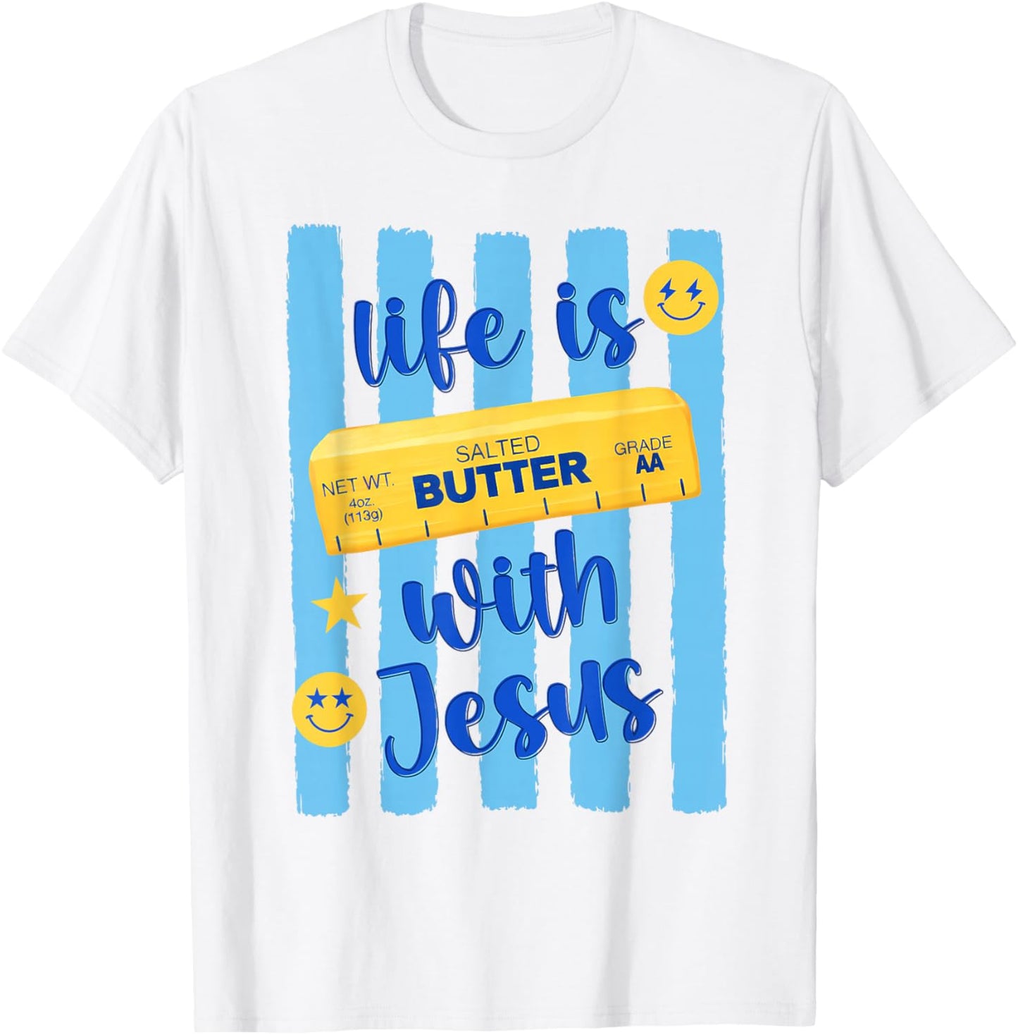 Life is Salted Butter with Jesus Women Girl Stripes Summer T-Shirt - T-Shirt | White