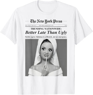 Funny Doll Face Meme Better Late Than Ugly Gift 's T-Shirt - T-Shirt | White