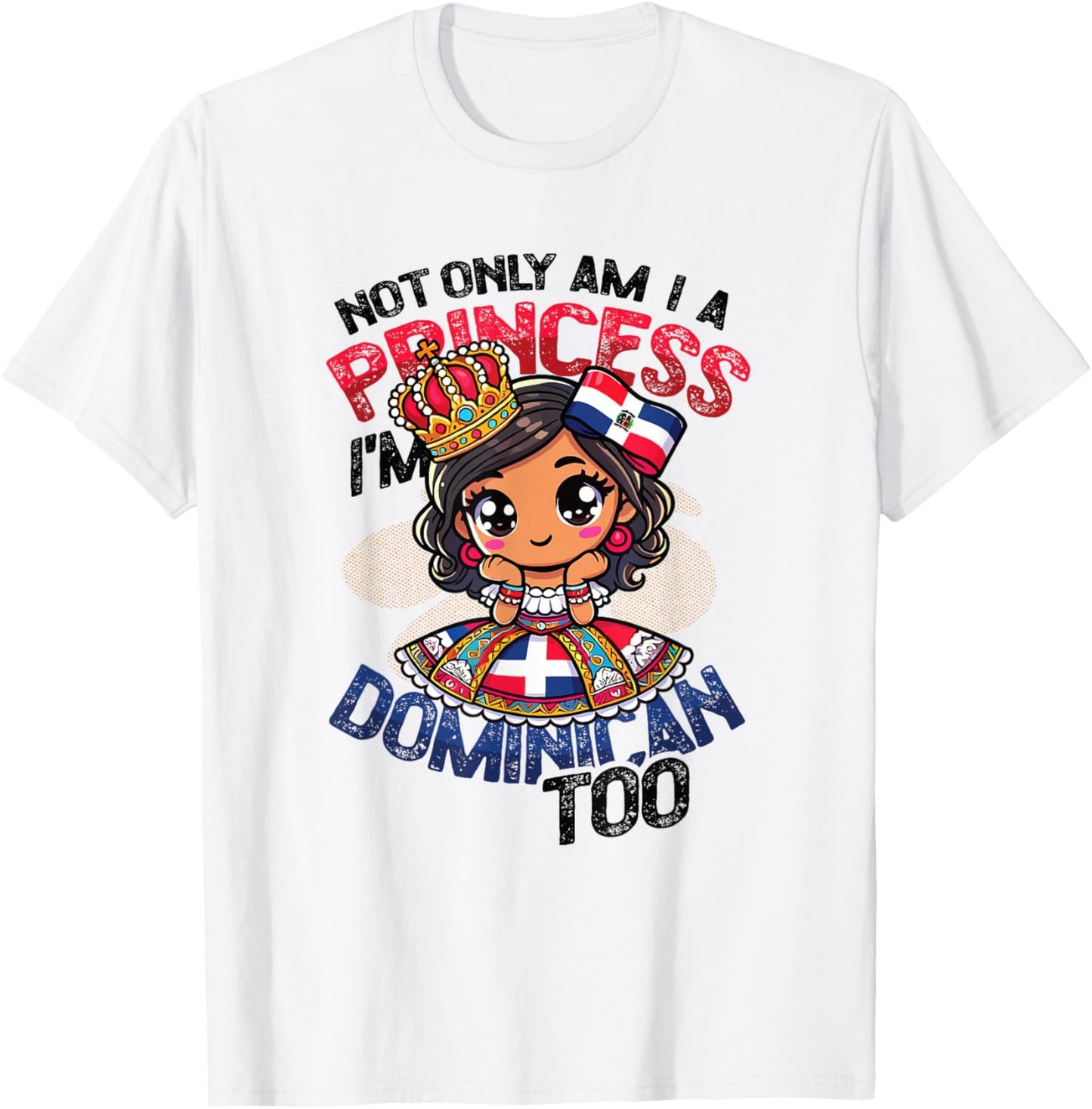 Dominican Princess I'm Dominican T-Shirt - T-Shirt | White