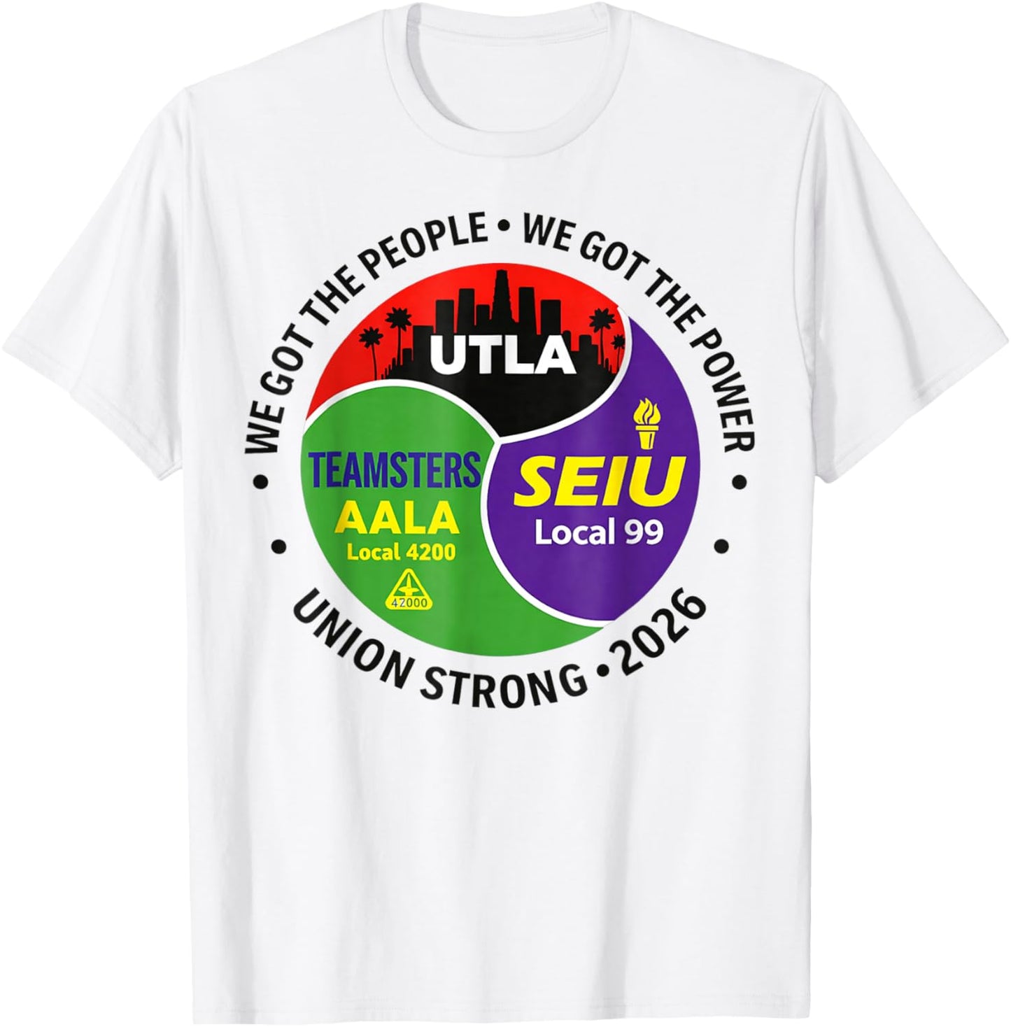 Labor Movement UTLA SEIU AALA We Got The People T-Shirt - T-Shirt | White