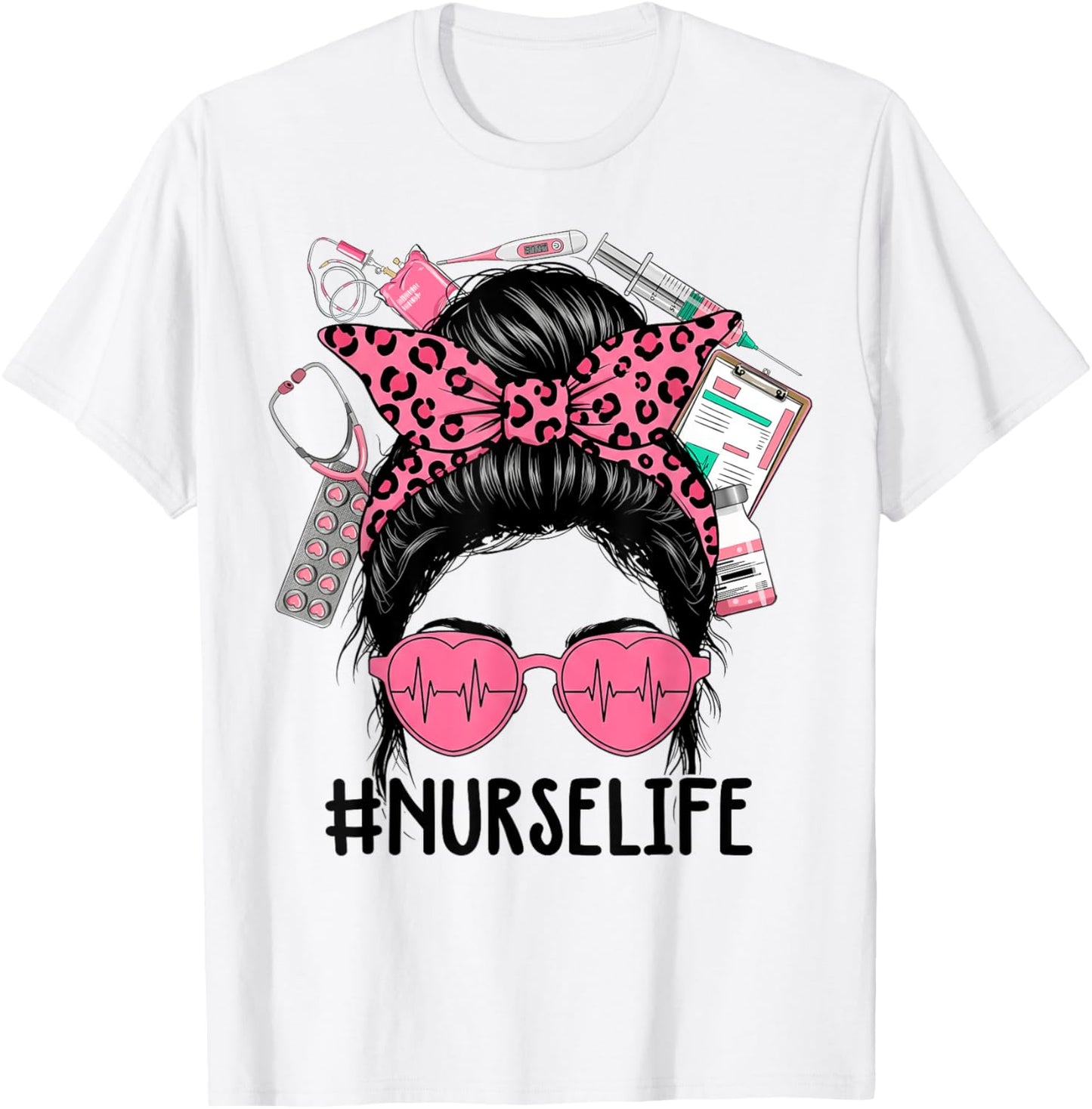 Nurse Life Pink Leopard Messy Bun Nurse Week Girl Women T-Shirt - T-Shirt | White