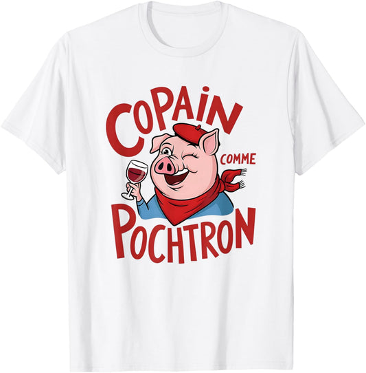 Feria Copain comme Pochtron Bayonne Dax Basque Humor & Party , white, S T-Shirt - T-Shirt | White