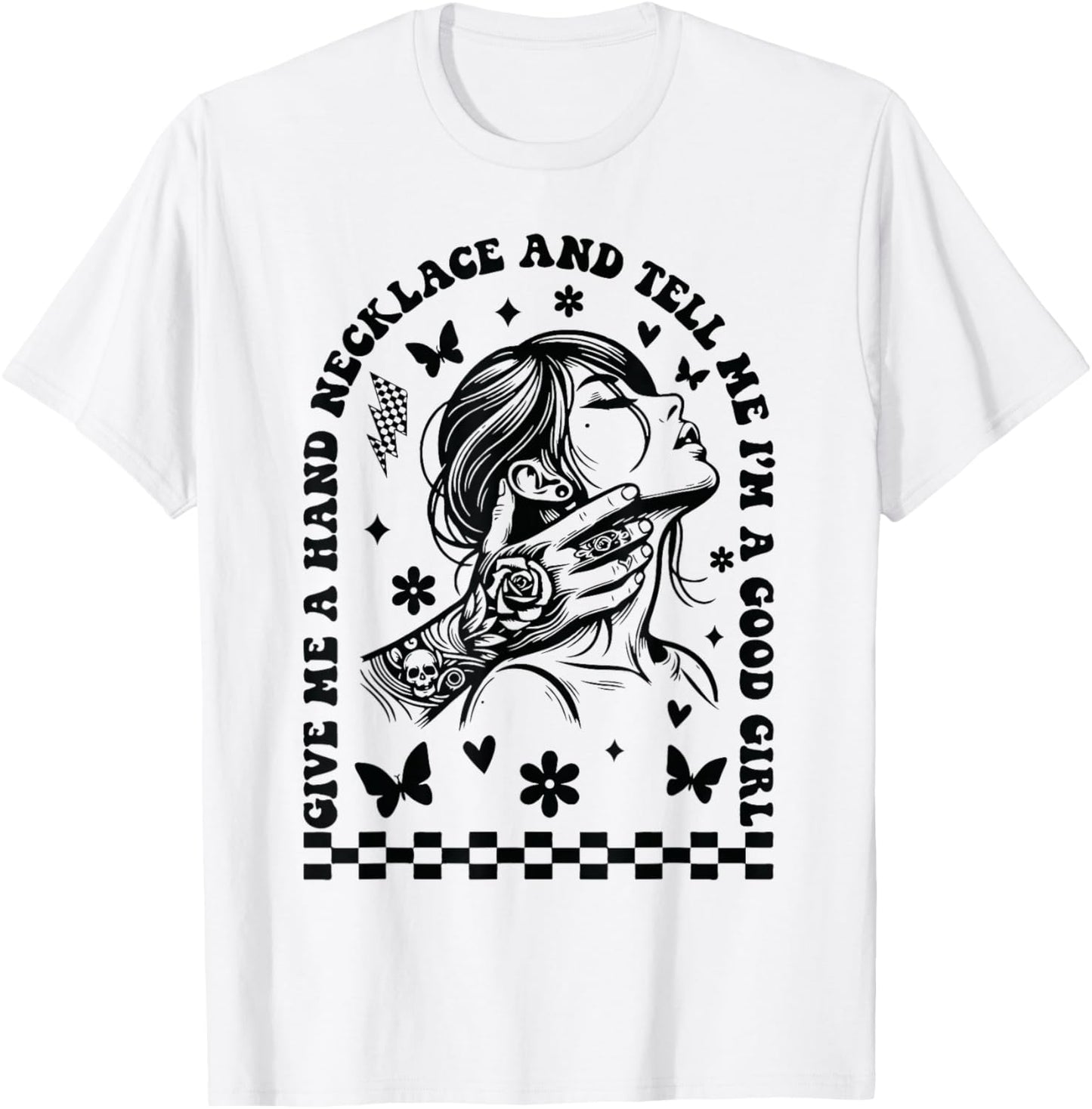 Give Me A Hand Necklace And Tell Me I'm A Good Girl T-Shirt - T-Shirt | White