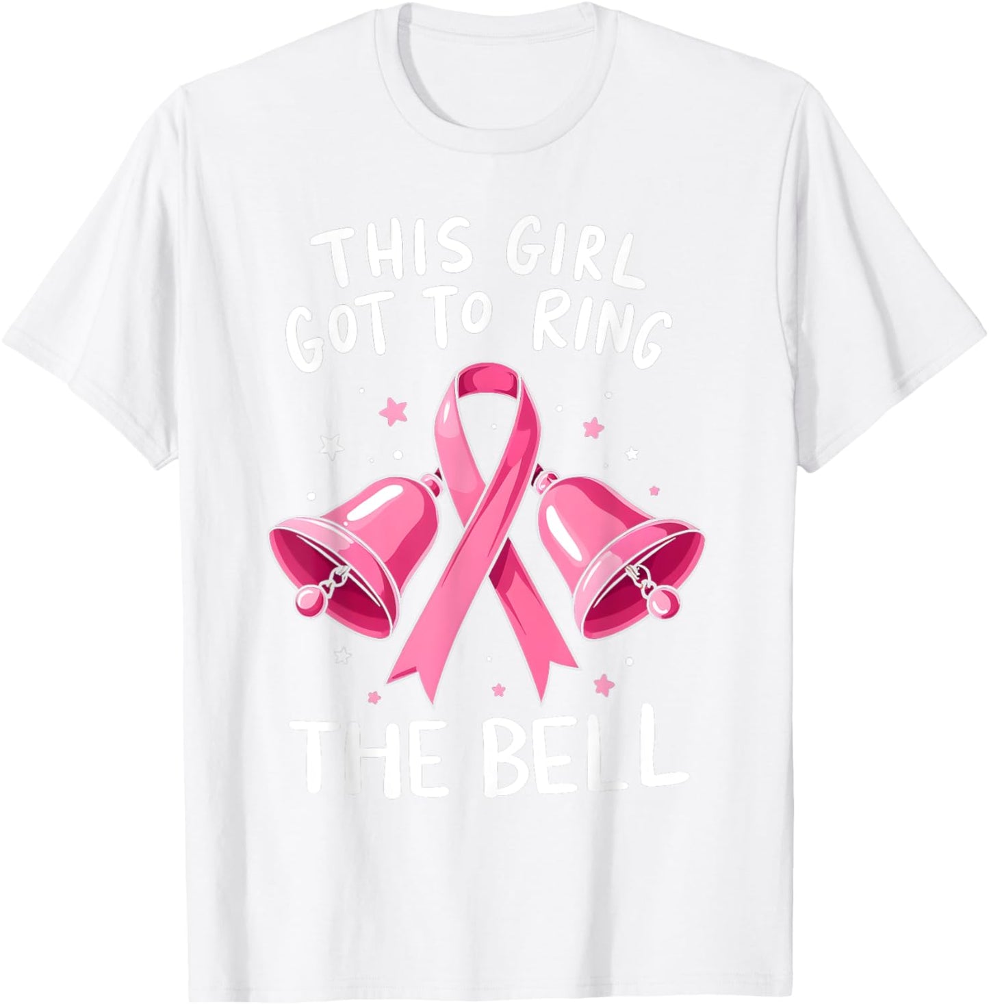 This Girl Got to Ring the Bell Breast Cancer Awareness Women T-Shirt - T-Shirt | White